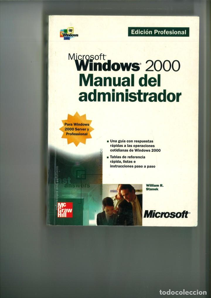 Libros de segunda mano: MICROSOFT WINDOWS 2000. MANUAL DEL ADMINISTRADOR. William r. Stanek - Foto 1