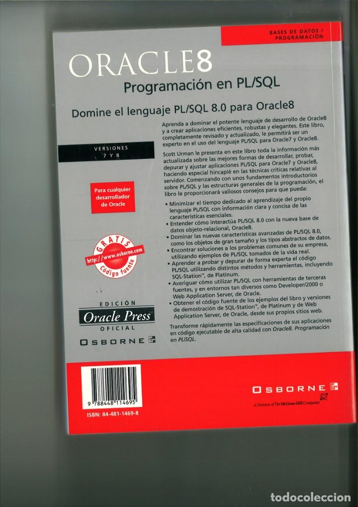 Libros de segunda mano: ORACLE8. PROGRAMACI&Oacute;N PL/SQL. GU&Iacute;A ESENCIAL PARA CUALQUIER PROGRAMADOR DE ORACLE. Scott Urman - Foto 2