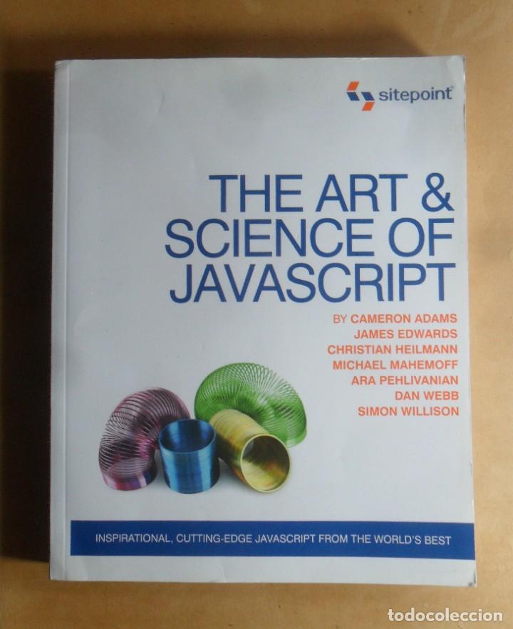 Libros de segunda mano: THE ART & SCIENCE OF JAVASCRIPT - VV. AA. - SITEPOINT - 2008 * INGLES - Foto 1