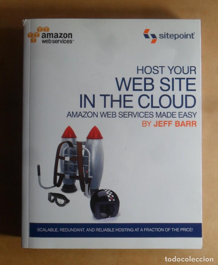 Libros de segunda mano: HOST YOUR WEB SITE IN THE CLOUD - JEFF BARR - SITEPOINT - 2010 * INGLES - Foto 1