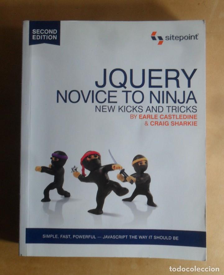 Libros de segunda mano: JQUERY NOVICE TO NINJA - E. CASTLEDINE/C. SHARKIE - SITEPOINT - 2012 * INGLES - Foto 1