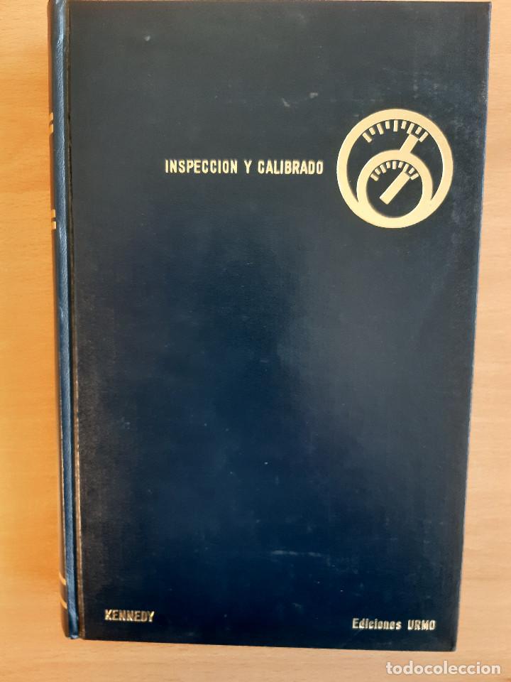 Libros de segunda mano: Inspecci&oacute;n y calibrado. Kennedy. Ed. Hurmo - Foto 1