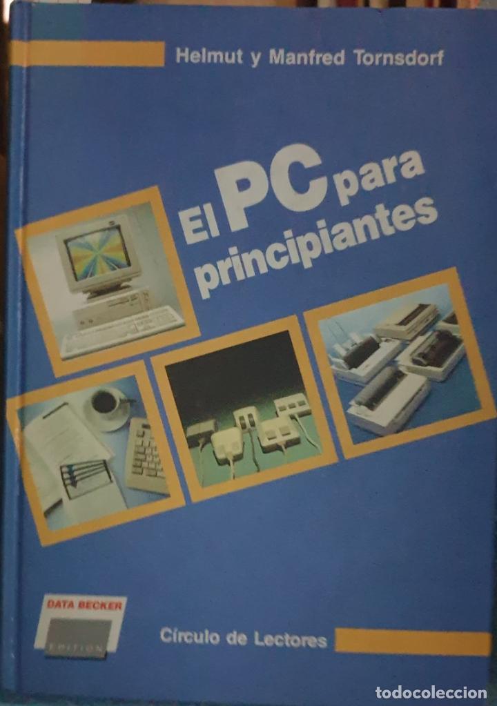 Libros de segunda mano: EL PC PARA PRINCIPIANTES. - TORNSDORF, Helmut y Manfred. - Foto 1