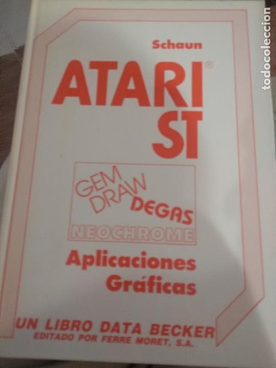 Libros de segunda mano: ATARI ST, APLICACIONES GRAFICAS - SCHAUN (DATA BECKER - FERRE MORET - Foto 1