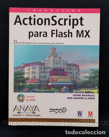 Libros de segunda mano: LIBRO ACTIONSCRIPT PARA FLASH MX SHAM BHANGAL BEN RENOW CLARKE ANAYA MULTIMEDIA 2003 INCLUYE CD - Foto 1