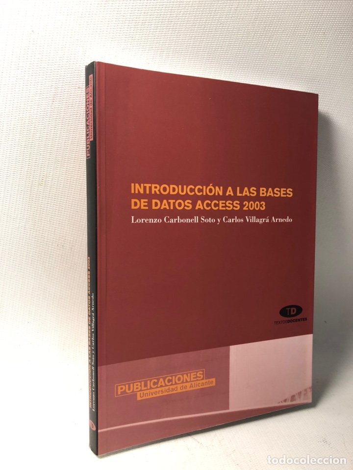 Libros de segunda mano: INTRODUCCION A LAS BASES DE DATOS ACCESS 2003 - LORENZO CARBONELL SOTO - Foto 1