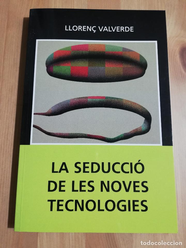 Libros de segunda mano: LA SEDUCCI&Oacute; DE LES NOVES TECNOLOGIES (LLOREN&Ccedil; VALVERDE) - Foto 1