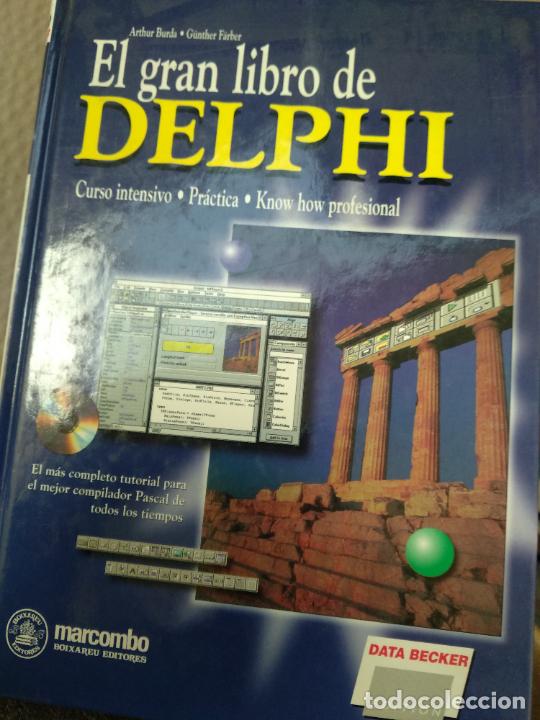 Libros de segunda mano: EL GRAN LIBRO DE DELPHI. CURSO INTENSIVO. PR&Aacute;CTICA. KNOW HOW PROFESIONAL - Foto 1