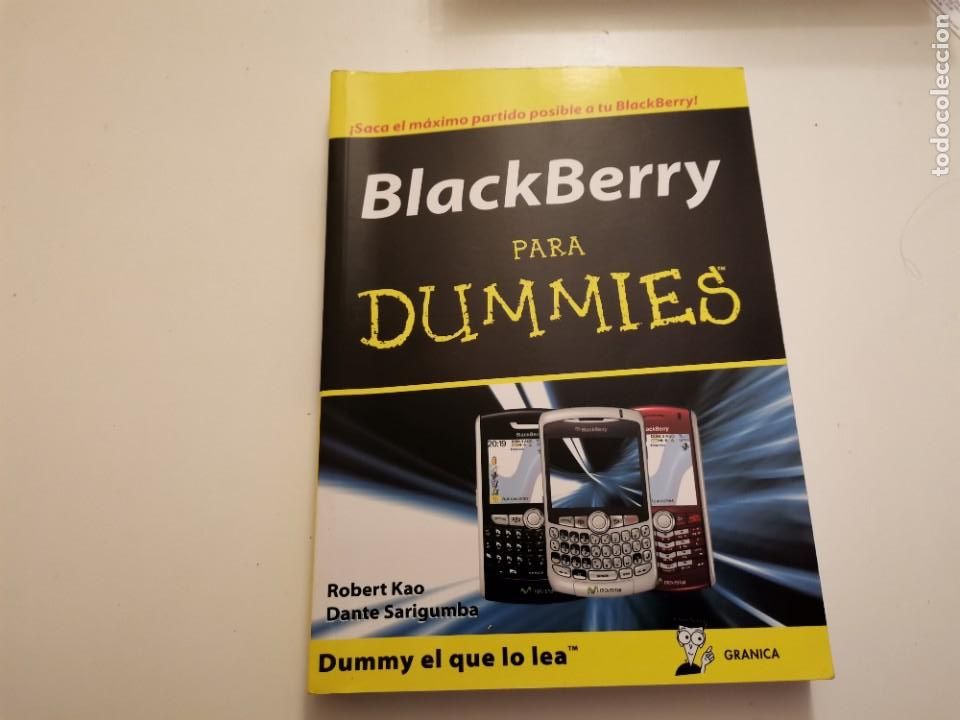 Libros de segunda mano: BLACKBERRY PARA DUMMIES ROBERT KAO Y DANTE SARIGUMBA 2008 - Foto 1