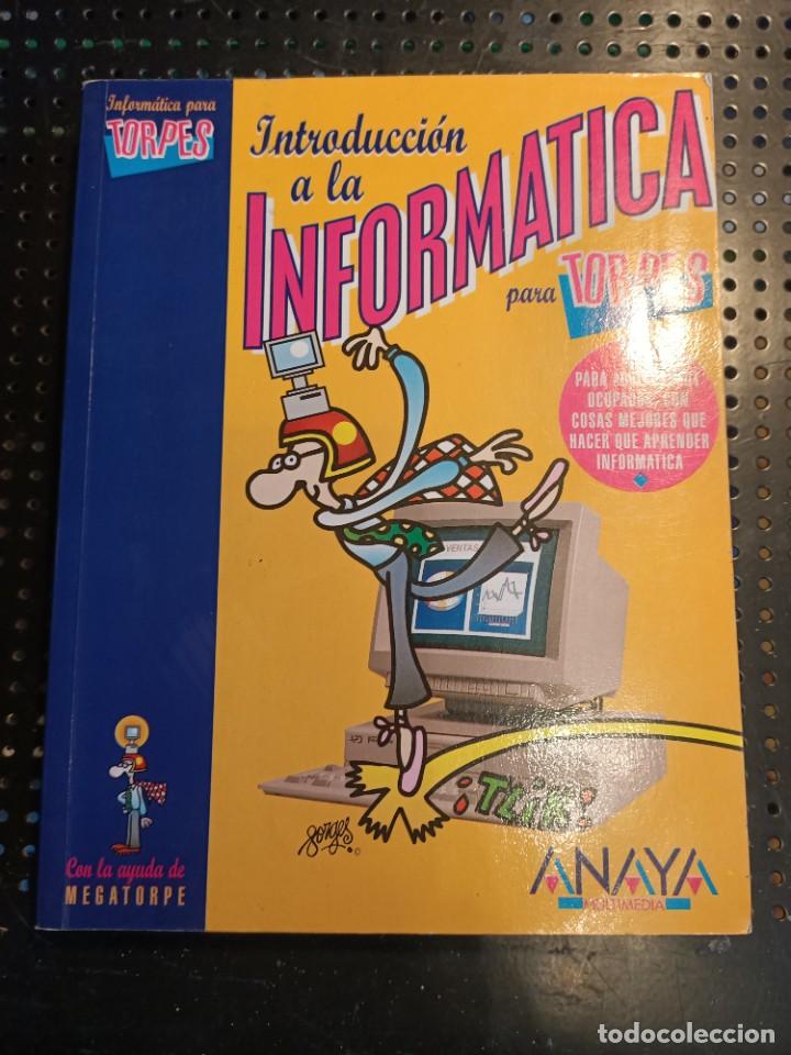 Libros de segunda mano: ❤️ LIBRO INTRODUCCI&Oacute;N A LA INFORM&Aacute;TICA PARA TORPES, Kosme J. del Teso, 1996 ❤️ - Foto 1