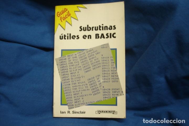 Libros de segunda mano: SUBRUTINAS &Uacute;TILES EN BASIC - IAN R. SINCLAIR - ED. PARANINFO 1986 - Foto 1