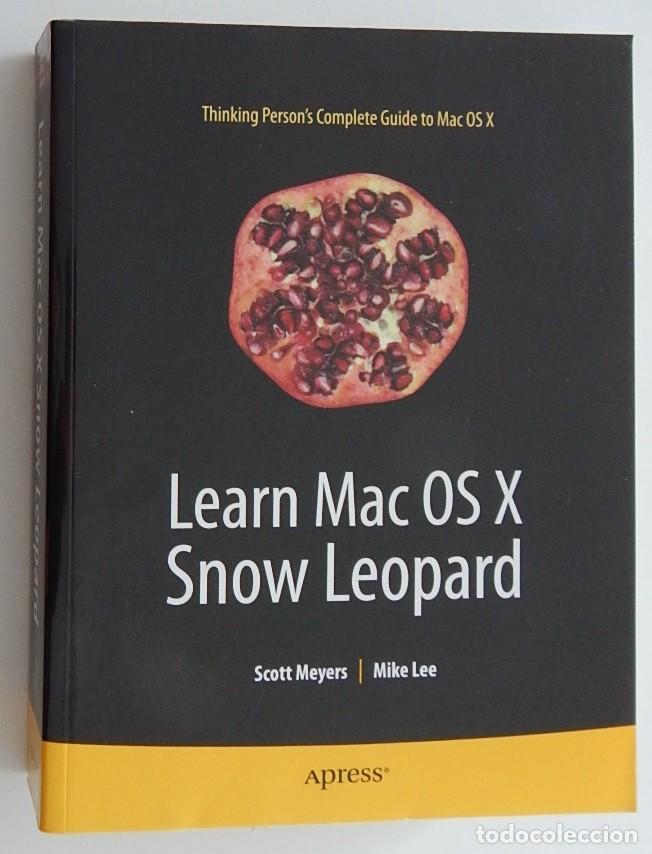 Libros de segunda mano: Learn Mac OSX Snow Leopard Thinking person&acute;s complete guide to MacOSX - Foto 1