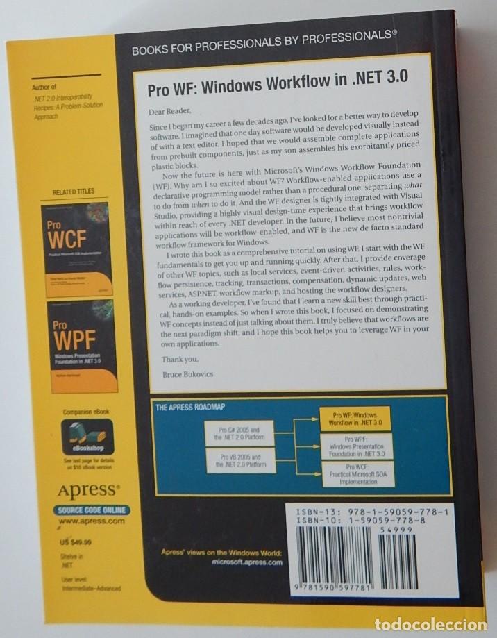 Libros de segunda mano: Pro WF Windows Workflow in .NET 3.0 - Bruce Bukovics - Foto 2