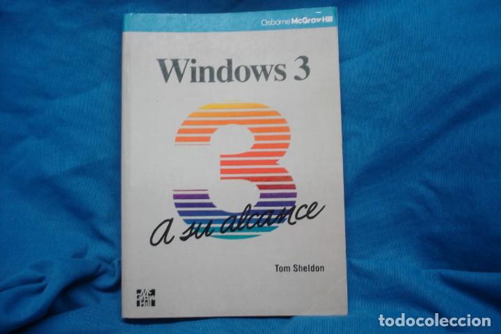 Libros de segunda mano: WINDOWS 3 A SU ALCANCE - TOM SHELDON - Mc GRAW -HILL 1991 - Foto 1