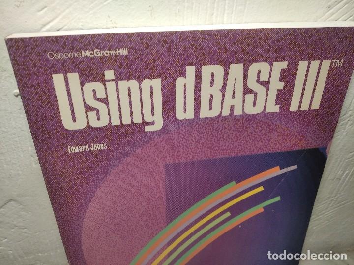 Libros de segunda mano: LIBRO USING DBASE III - EDWARD JONES - A&Ntilde;O 1985 - EN INGL&Eacute;S (OSBORNE MCGRAW-HILL) - Foto 2