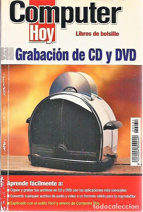 Libros de segunda mano: LIBRO, &rdquo;GRABACION DE CD Y DVD&rdquo;, COMPUTER HOY, ALEX SPRINGER 2005 - Foto 1