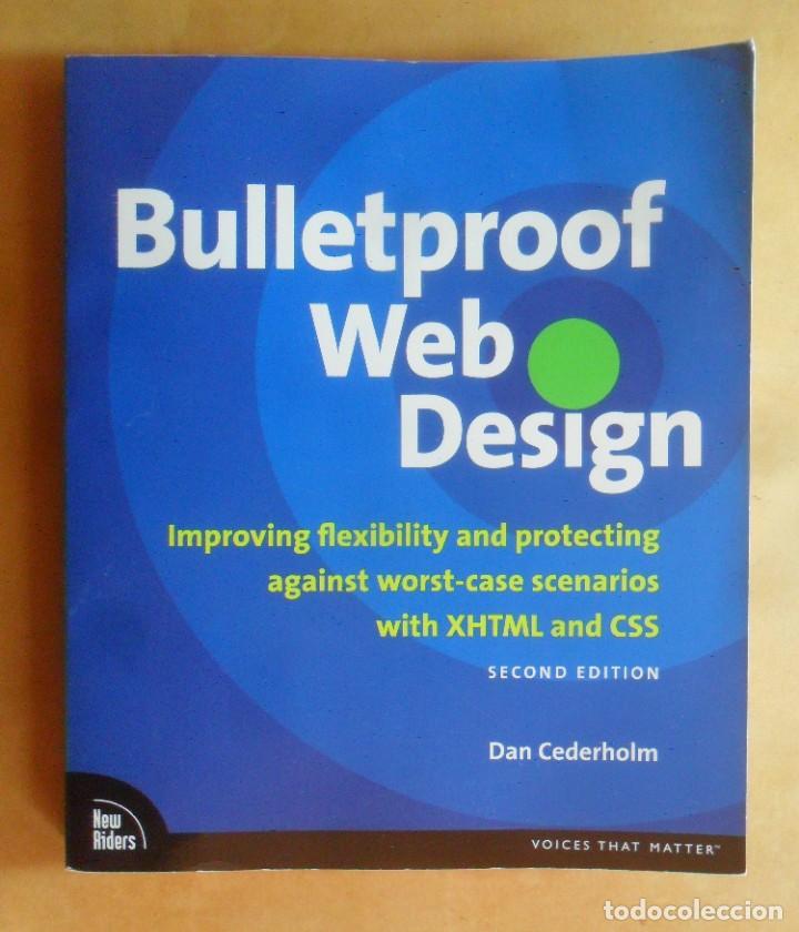 Libros de segunda mano: BULLETPROOF WEB DESIGN - DAN CEDERHOLM - NEW RIDERS - 2008 * EN INGLES - Foto 1