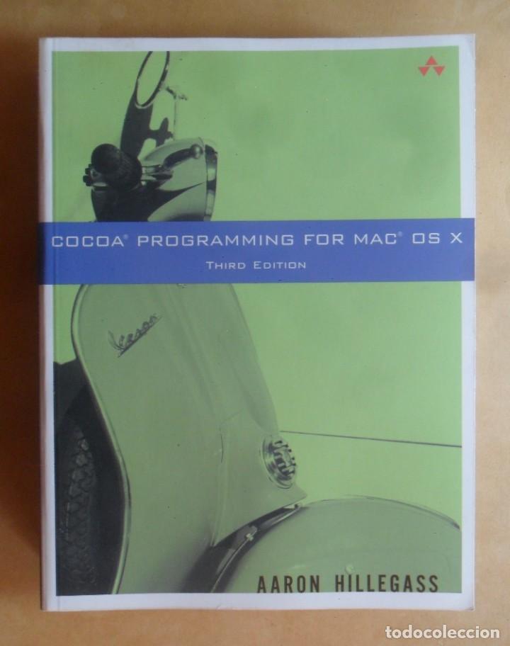 Libros de segunda mano: COCOA PROGRAMMING FOR MAC OS X - AARON HILLEGASS - 2008 * EN INGLES - Foto 1