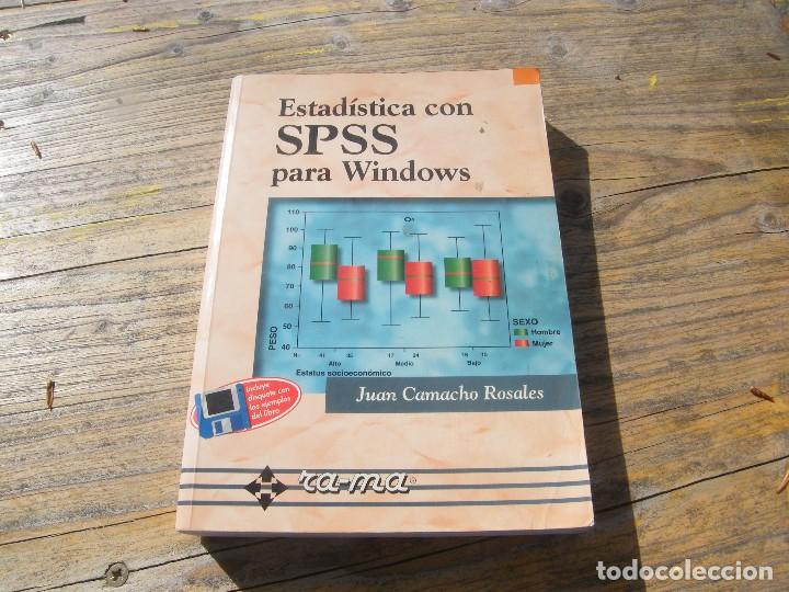 Libros de segunda mano: Estad&iacute;stica con SPSS para Windows. Juan Camacho Rosales. - Foto 1