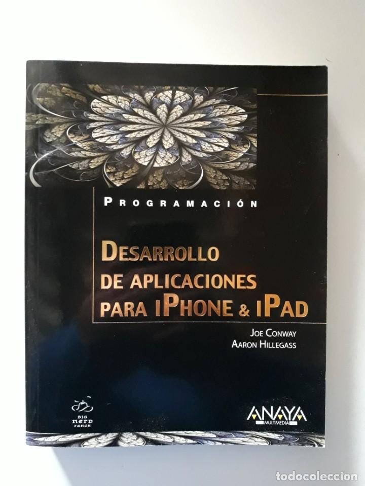 Libros de segunda mano: PROGRAMACI&Oacute;N: Desarrollo de aplicaciones para iPhone & iPad. Joe Conway, Aaron Hillegass. - Foto 1