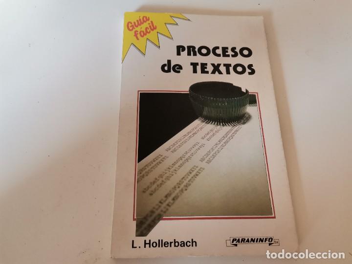 Libros de segunda mano: GU&Iacute;A F&Aacute;CIL PROCESO DE TEXTOS L. HOLLEEBACH ED. PARANINFO 1987 - Foto 1