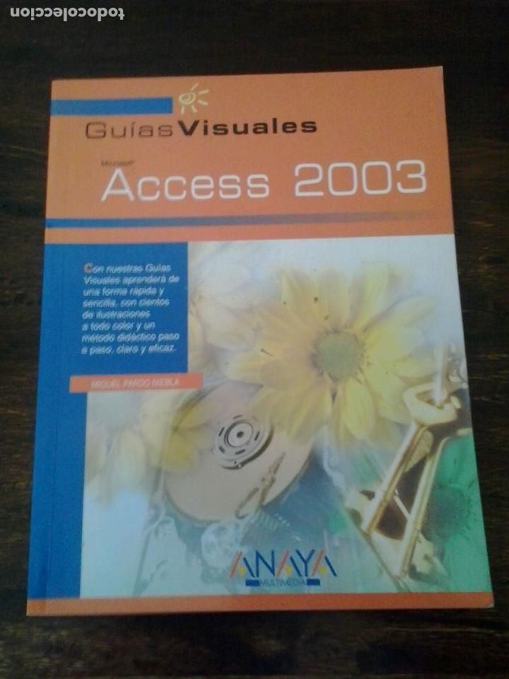 Libros de segunda mano: LMV - Access 2003, Microsoft. Gu&iacute;as visuales. Miguel Pardo Niebla - Foto 1