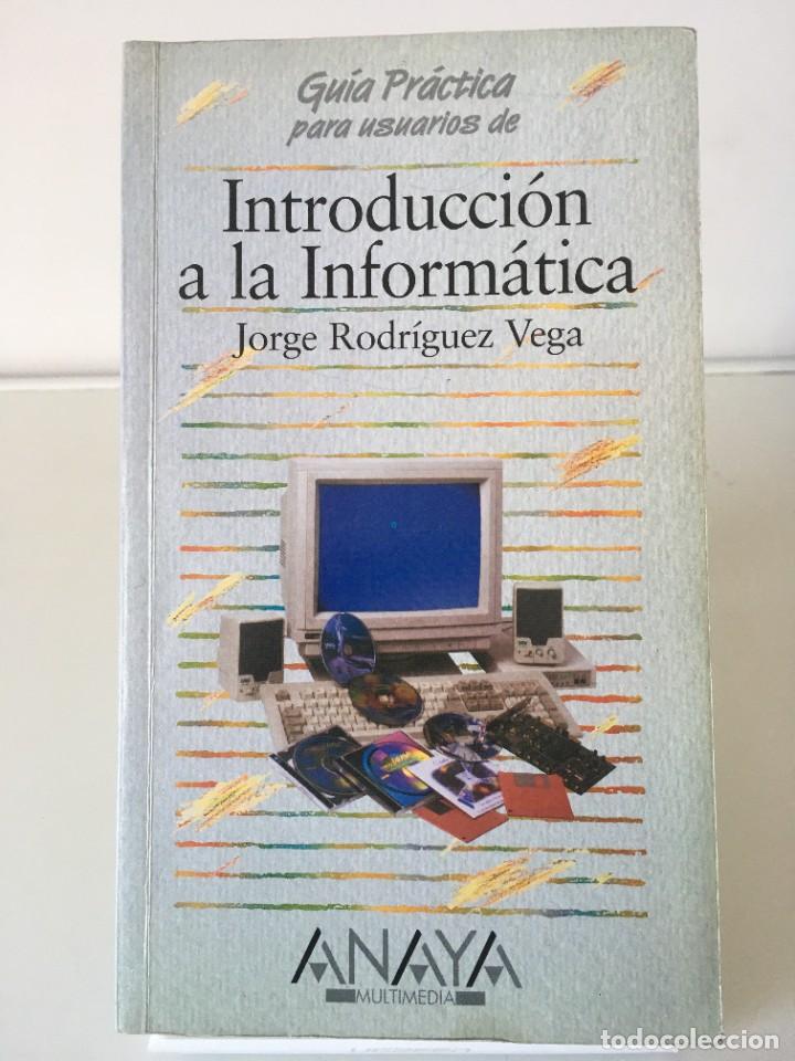 Libros de segunda mano: INTRODUCCI&Oacute;N A LA INFORM&Aacute;TICA. JORGE RODR&Iacute;GUEZ VEGA - Foto 1