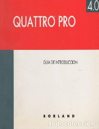 Libros de segunda mano: QUATTRO PRO 4.0. GUIA DE INTRODUCCION A-INFOR-275 - Foto 1