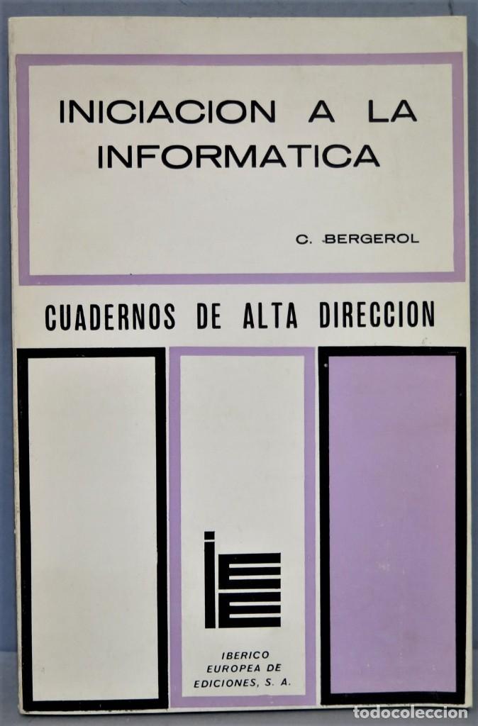 Libros de segunda mano: INICIACION A LA INFORMATICA. BERGEROL - Foto 1
