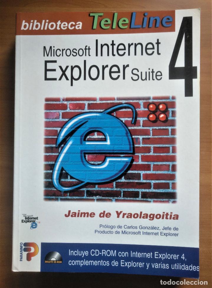 Libros de segunda mano: Microsoft Internet Explorer suite 4, Jaime de Yraolagoitia, 1998 - Foto 1