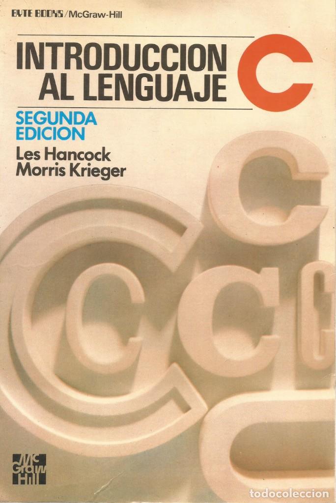 Libros de segunda mano: Introducci&oacute;n al lenguaje C. Les Hancock. Segunda edici&oacute;n. - Foto 1
