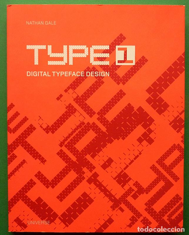 Libros de segunda mano: TYPE 1: DIGITAL TYPEFACE DESIGN - NATHAN GALE - UNIVERSE PUBLISHING - 2002 - NUEVO - Foto 1
