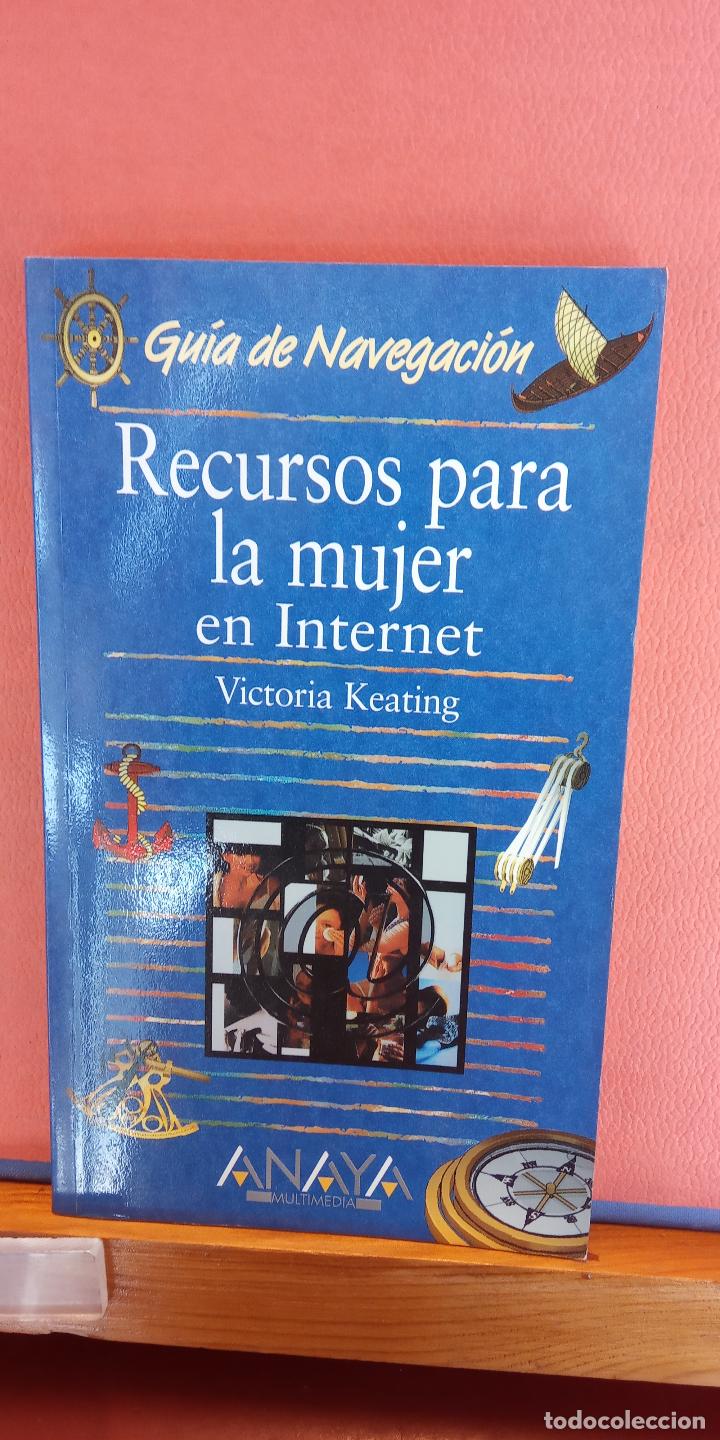 Libros de segunda mano: RECURSOS PARA LA MUJER EN INTERNET. VICTORIA KEATING. EDICIONES ANTA MULTIMEDIA. - Foto 1