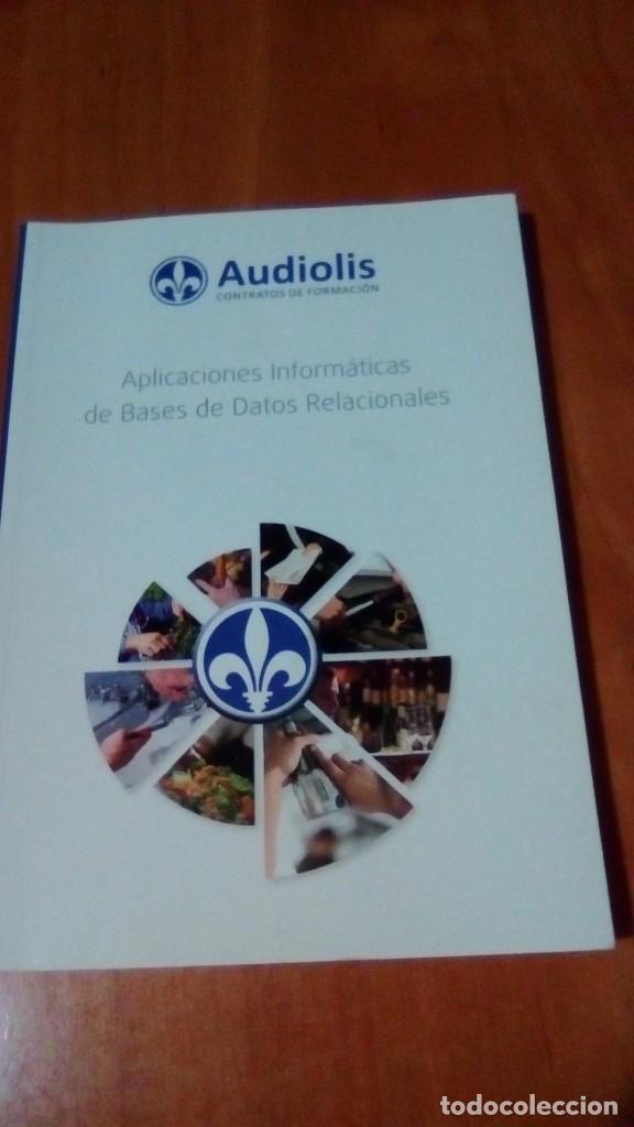 Libros de segunda mano: APLICACIONES INFORMATICAS DE BASES DE DATOS RELACIONALES , AUDIOLIS - Foto 1