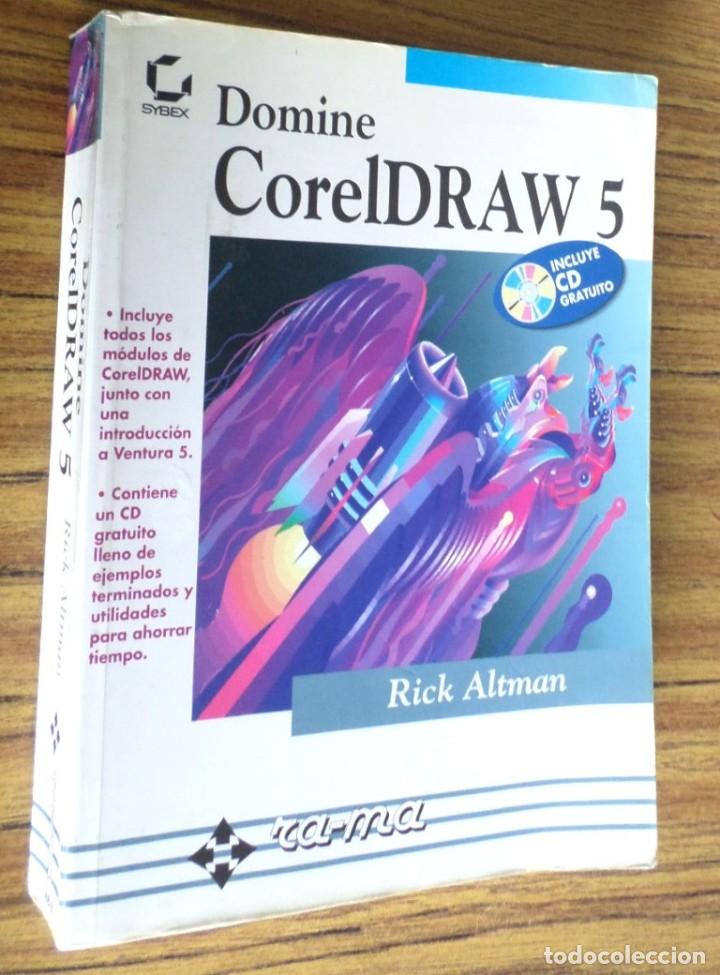 Libros de segunda mano: CorelDRAW 5 - DOMINE - RICK Altman - Ra-ma 1995 - Foto 1