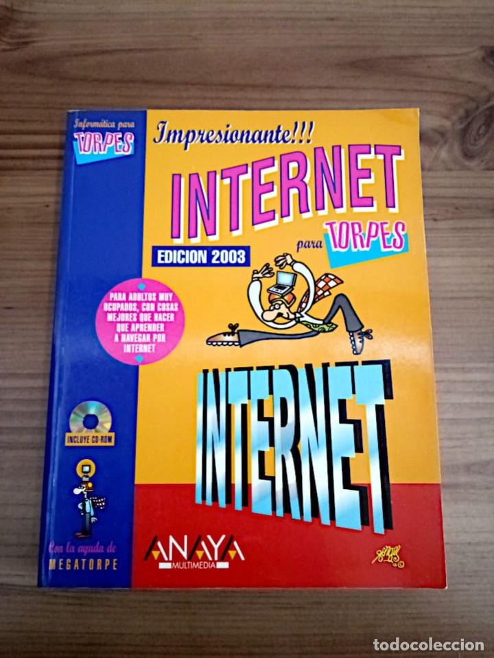 Libros de segunda mano: INTERNET PARA TORPES 2003 + CD. ANAYA MULTIMEDIA. MARTOS RUBIO, ANA. - Foto 2