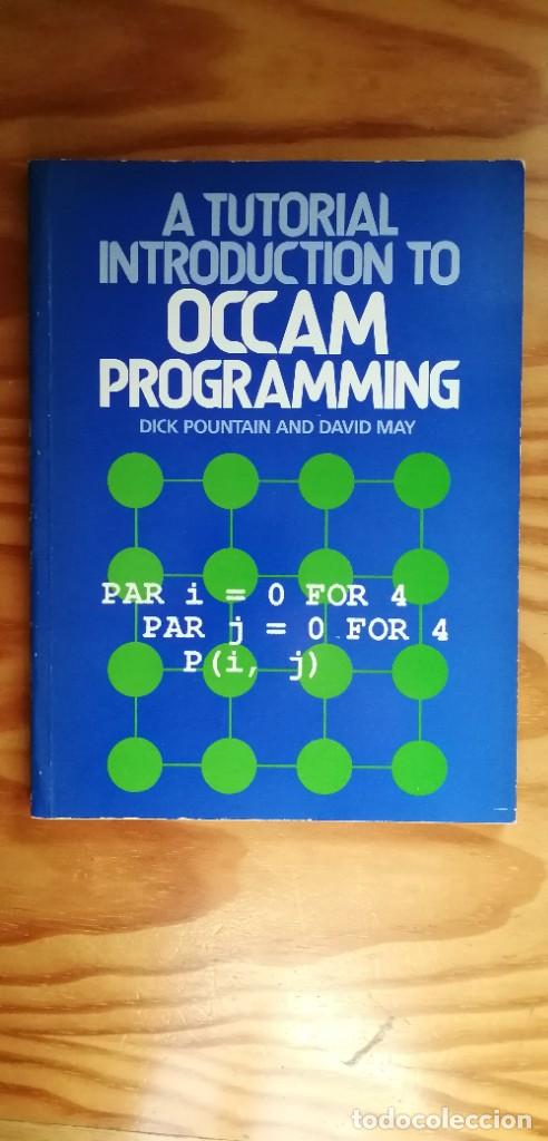 Libros de segunda mano: A TUTORIAL INTRODUCTION TO OCCAM PROGRAMMING - Foto 1