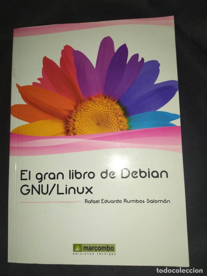Libros de segunda mano: El Gran Libro de Debian GNU/LINUX - Rafael Eduardo Rumbos Salom&oacute;n - Foto 1