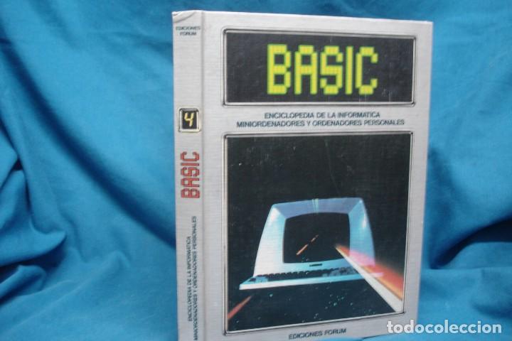 Libros de segunda mano: BASIC - ENCICLOPEDIA DE LA INFORM&Aacute;TICA TOMO 4 - EDICIONES FORUM 1983 - Foto 1