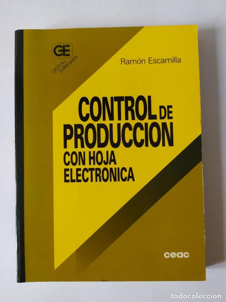 Libros de segunda mano: CONTROL DE PRODUCCION CON HOJA ELECTRONICA, CEAC. 1992 - Foto 1