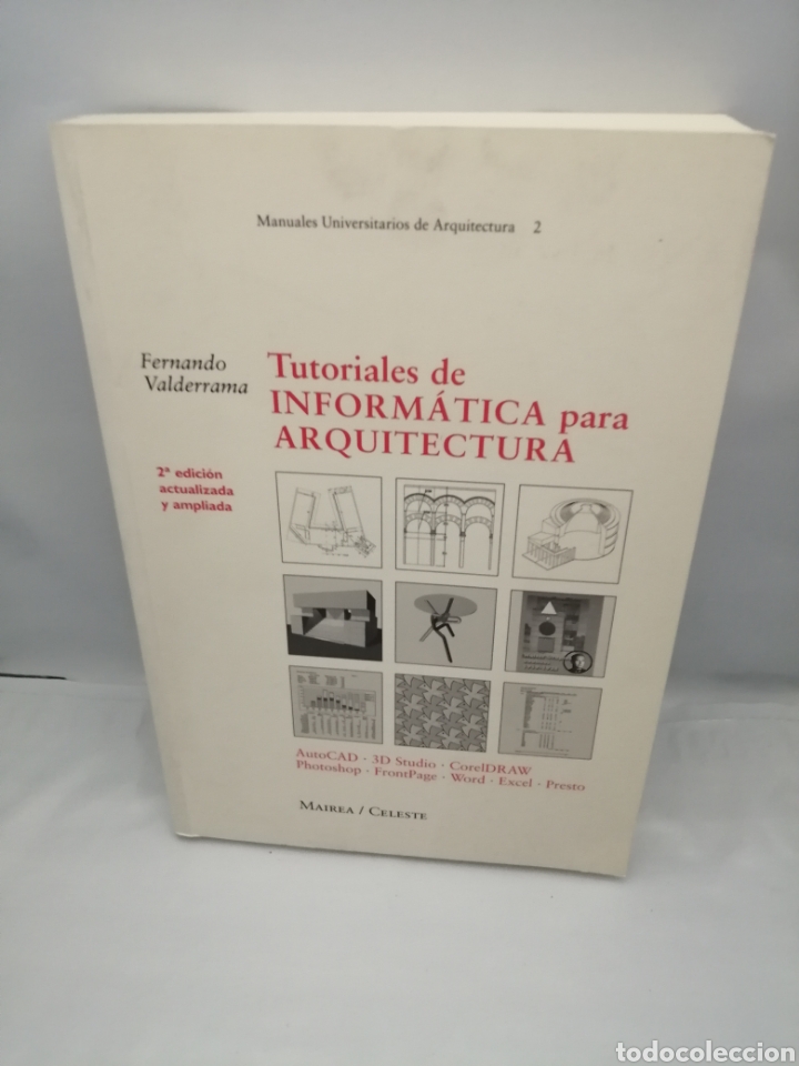 Libros de segunda mano: TUTORIALES DE INFORM&Aacute;TICA PARA ARQUITECTURA (SEGUNDA EDICI&Oacute;N ACTUALIZADA Y AMPLIADA) - Foto 1