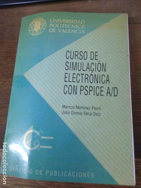 CURSO DE SIMULACIÓN ELECTRÓNICA CON PSPICE A/D, MARCOS MARTÍNEZ PEIRÓ. L- 25974 (Libros de Segunda Mano - Informática)
