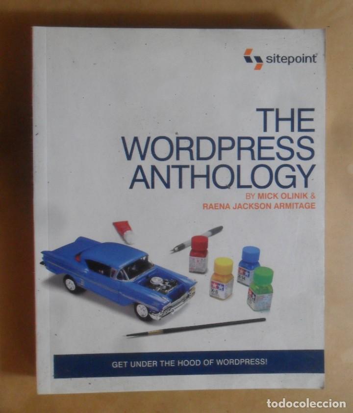 Libros de segunda mano: THE WORDPRESS ANTHOLOGY - SITEPOINT - 2011 - Foto 1