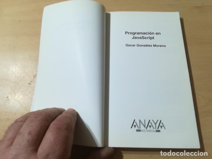 Libros de segunda mano: PROGRAMACI&Oacute;N EN JAVA SCRIPT / OSCAR GONZALEZ MORENO / ANAYA / AK45 - Foto 4