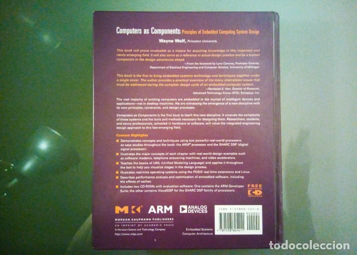 Libros de segunda mano: COMPUTERS AS COMPONENTS / WAYNE WOLF / FIRST EDITION / 2001 / 656 paginas + 2 CDs - Foto 4
