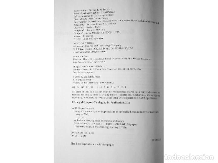Libros de segunda mano: COMPUTERS AS COMPONENTS / WAYNE WOLF / FIRST EDITION / 2001 / 656 paginas + 2 CDs - Foto 5