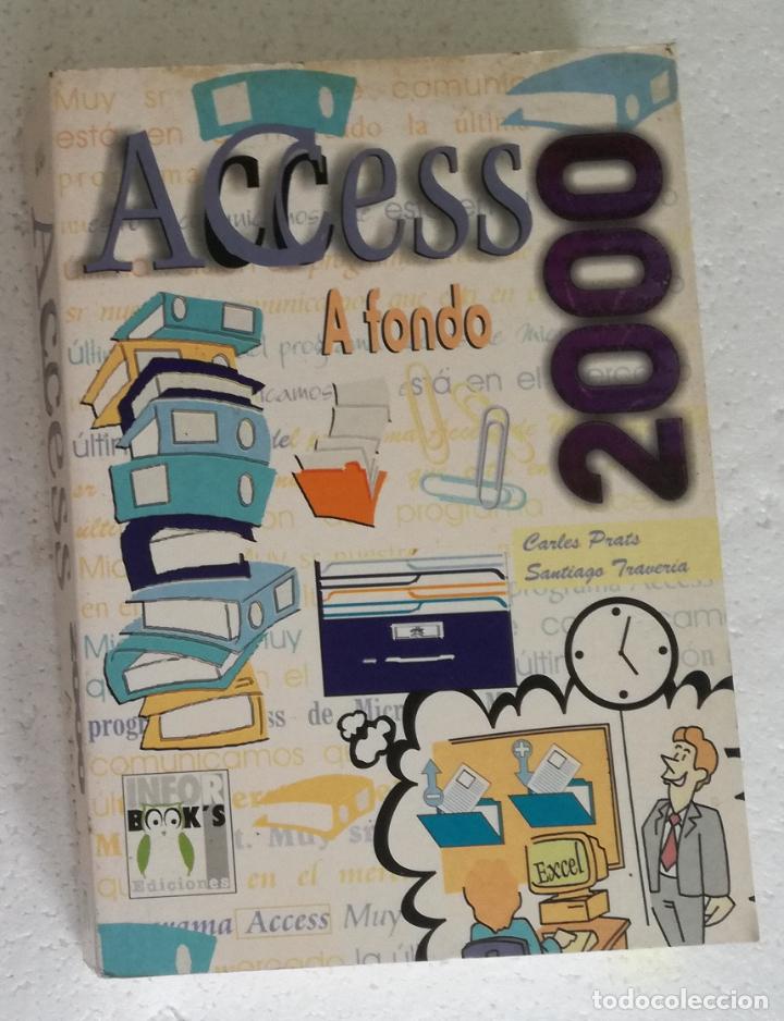 Libros de segunda mano: Access 2000 a fondo - Infor Books, a&ntilde;o 2000 - Foto 1