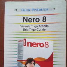 Libros de segunda mano: NERO 8, GUÍA PRÁCTICA – VICENTE TRIGO ARANDA, ERIC TRIGO CONDE (ANAYA, 2008) /// WINDOWS MICROSOFT. Lote 286840138