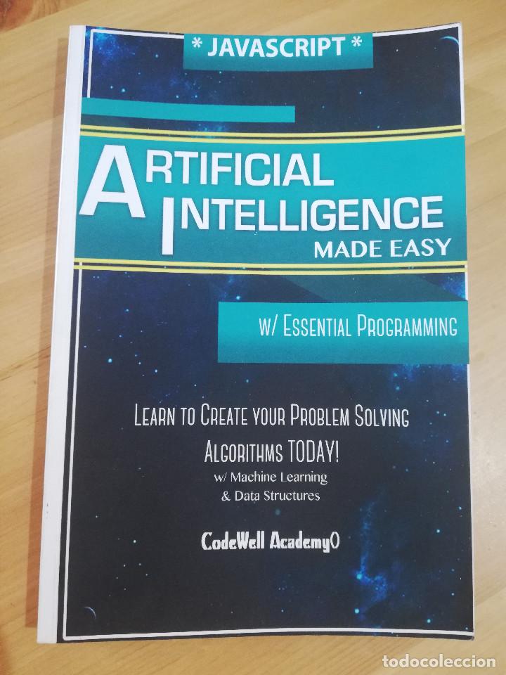 Libros de segunda mano: JAVASCRIPT PROGRAMMING, ARTIFICIAL INTELLIGENCE, MADE EASY (CODEWELL ACADEMY) - Foto 1