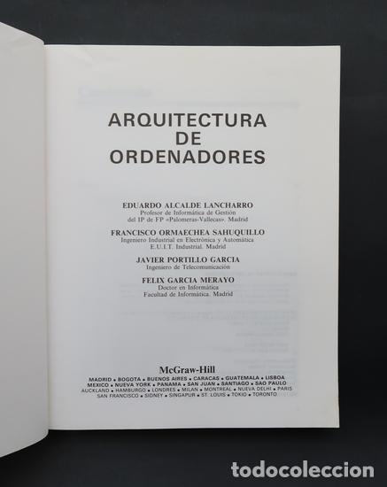 Libros de segunda mano: LIBRO INFORMATICA ARQUITECTURA DE ORDENADORES . ALCALDE ORMAECHEA MCGRAW HILL 1991 - Foto 3